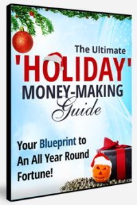 Holiday Money Making Guide